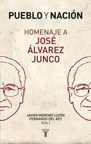 PUEBLO Y NACIÓN. HOMENAJE A JOSÉ ÁLVAREZ JUNCO