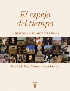 EL ESPEJO DEL TIEMPO: LA HISTORIA Y EL ARTE DE ESPAÑA