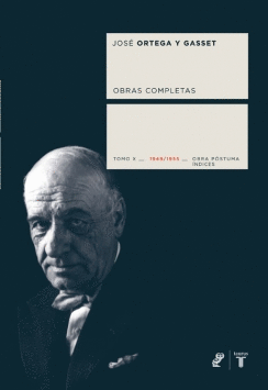 OBRAS COMPLETAS: TOMO X (1949-1955. OBRA PÓSTUMA, ÍNDICES)