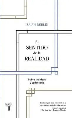EL SENTIDO DE LA REALIDAD: SOBRE LAS IDEAS Y SU HISTORIA