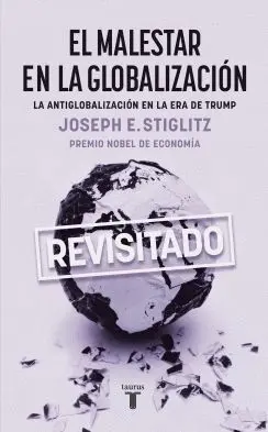 EL MALESTAR EN LA GLOBALIZACIÓN: LA ANTIGLOBALIZACIÓN EN LA ERA DE TRUMP EL MALESTAR EN LA GLOBALIZACIÓN: LA ANTIGLOBALIZACIÓN EN LA ERA DE TRUMP