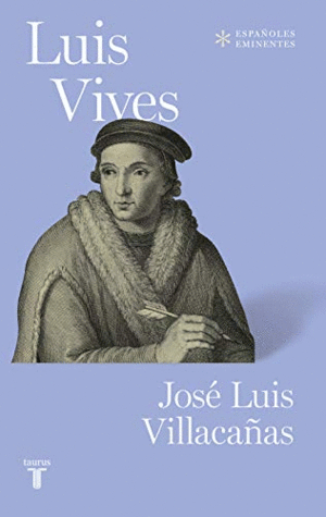 ESPAÑOLES ILUSTRES: LUIS VIVES