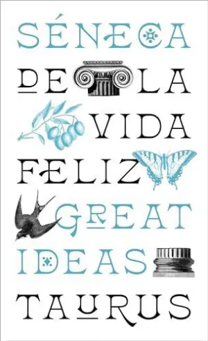 DE LA VIDA FELIZ (SERIE GREAT IDEAS)