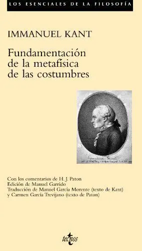 FUNDAMENTACIÓN DE LA METAFÍSICA DE LAS COSTUMBRES FUNDAMENTACIÓN DE LA METAFÍSICA DE LAS COSTUMBRES