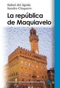 LA REPÚBLICA DE MAQUIAVELO LA REPÚBLICA DE MAQUIAVELO