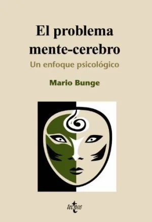 EL PROBLEMA MENTE-CEREBRO. UN ENFOQUE PSICOBIOLÓGICO