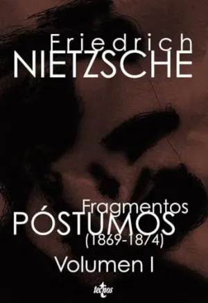 FRAGMENTOS PÓSTUMOS (1869-1874) FRAGMENTOS PÓSTUMOS (1869-1874)