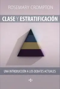 CLASE Y ESTRATIFICACIÓN : UNA INTRODUCCIÓN A LOS DEBATES ACTUALES