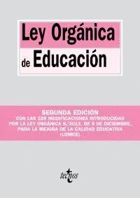 LEY ORGÁNICA DE EDUCACIÓN : MODIFICADA POR LA LEY ORGÁNICA 8-2013, DE 9 DE DICIEMBRE, PARA LA MEJORA