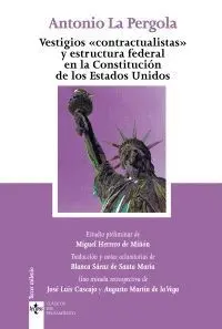 VESTIGIOS ´CONTRACTUALISTAS´ Y ESTRUCTURA FEDERAL EN LA CONSTITUCIÓN DE LOS ESTADOS UNIDOS