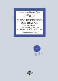 CURSO DE DERECHO DEL TRABAJO. VOL. 1: CONCEPTO, FUENTES Y DELIMITACIÓN OBJETUAL