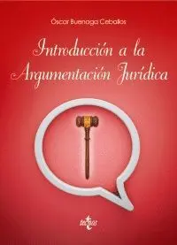 INTRODUCCIÓN A LA ARGUMENTACIÓN JURÍDICA INTRODUCCIÓN A LA ARGUMENTACIÓN JURÍDICA
