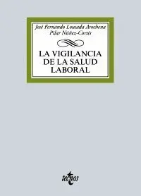 LA VIGILANCIA DE LA SALUD LABORAL LA VIGILANCIA DE LA SALUD LABORAL