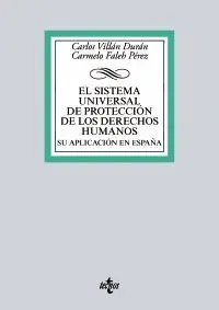 EL SISTEMA UNIVERSAL DE PROTECCIÓN DE LOS DERECHOS HUMANOS. SU APLICACIÓN EN ESPAÑA