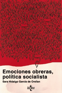 EMOCIONES OBRERAS, POLÍTICA SOCIALISTA: MOVIMIENTO OBRERO VIZCAÍNO (1886-1915)