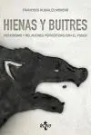 HIENAS Y BUITRES: PERIODISMO Y RELACIONES PERVERTIDAS CON EL PODER