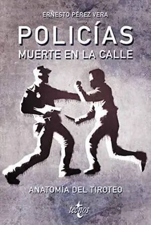 Policias: Muerte en la Calle. Anatomía del Tiroteo