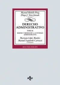 DERECHO ADMINISTRATIVO. TOMO III. MODOS Y MEDIOS DE LA ACTIVIDAD ADMINISTRATIVA