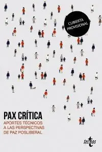 PAX CRÍTICA. APORTES TEÓRICOS A LAS PERSPECTIVAS DE PAZ POSLIBERAL