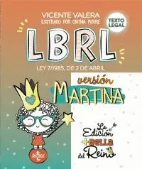 LBRL VERSIÓN MARTINA. LEY 7/1985, DE 2 DE ABRIL, REGULADORA DE LAS BASES DE RÉGIMEN LOCAL LEGAL
