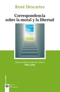 CORRESPONDENCIA SOBRE LA MORAL Y LA LIBERTAD CORRESPONDENCIA SOBRE LA MORAL Y LA LIBERTAD