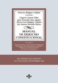 MANUAL DE DERECHO CONSTITUCIONAL. VOL. I: CONSTITUCIÓN Y FUENTES DEL DERECHO. DERECHO CONSTITUCIONAL