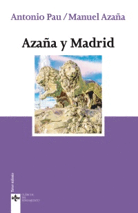 AZAÑA Y MADRID: MADRID POR MANUEL AZAÑA