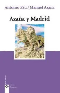 AZAÑA Y MADRID: MADRID POR MANUEL AZAÑA
