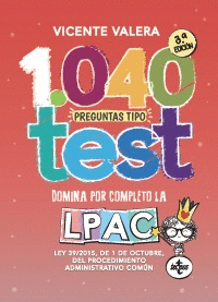 1040 PREGUNTAS TIPO TEST: DOMINA POR COMPLETO LA LPAC <BR>