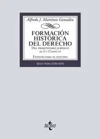 FORMACIÓN HISTÓRICA DEL DERECHO. DEL PRIMITIVISMO JURÍDICO AL IUS COMMUNE