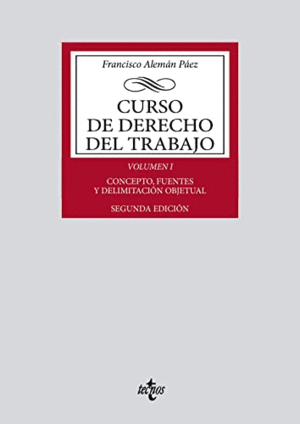 CURSO DE DERECHO DEL TRABAJO. VOLUMEN I: CONCEPTO, FUENTES Y DELIMITACIÓN OBJETUAL