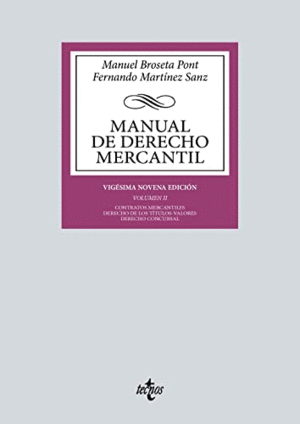 MANUAL DE DERECHO MERCANTIL: VOLUMEN II. CONTRATOS MERCANTILES. DERECHO DE LOS TÍTULOS-VALORES. DERE