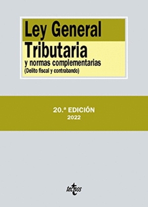 LEY GENERAL TRIBUTARIA Y NORMAS COMPLEMENTARIAS (DELITO FISCAL Y CONTRABANDO)