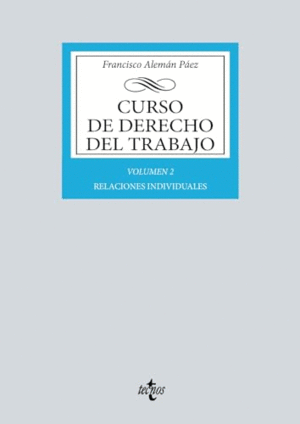 CURSO DE DERECHO DEL TRABAJO. VOL. 2: RELACIONES INDIVIDUALES