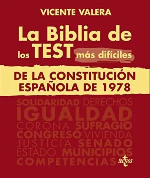 LA BIBLIA DE LOS TEST MÁS DIFÍCILES DE LA CONSTITUCIÓN ESPAÑOLA DE 1978 LA BIBLIA DE LOS TEST MÁS DIFÍCILES DE LA CONSTITUCIÓN ESPAÑOLA DE 1978