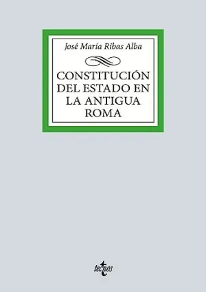 CONSTITUCIÓN DEL ESTADO EN LA ANTIGUA ROMA.
