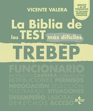 LA BIBLIA DE LOS TEST MÁS DIFÍCILES DEL TREBEP. RDLEG 5/2015, DE 30 DE OCTUBRE, POR EL QUE SE APRUEB