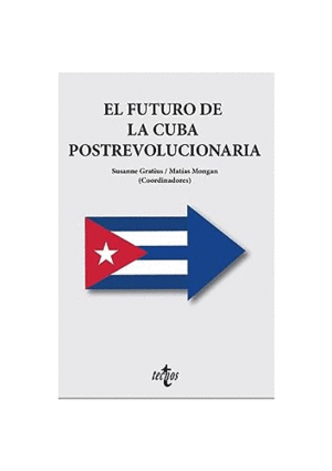 EL FUTURO DE LA CUBA POSTREVOLUCIONARIA.