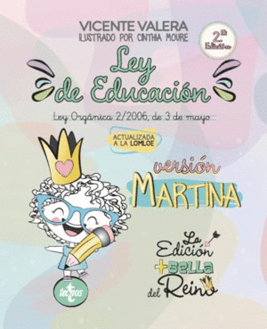 LEY DE EDUCACIÓN VERSIÓN MARTINA. LEY ORGÁNICA 2/2006, DE 3 DE MAYO. TEXTO LEGAL