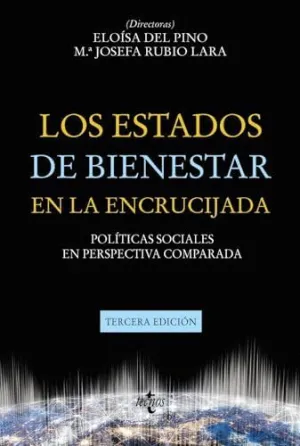LOS ESTADOS DE BIENESTAR EN LA ENCRUCIJADA. POLÍTICAS SOCIALES EN PERSPECTIVA COMPARADA LOS ESTADOS DE BIENESTAR EN LA ENCRUCIJADA. POLÍTICAS SOCIALES EN PERSPECTIVA COMPARADA