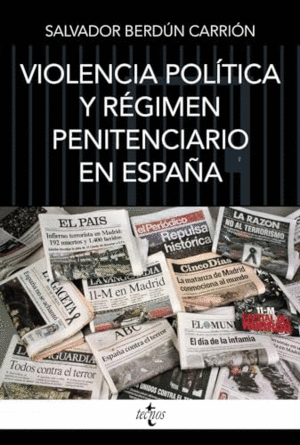 VIOLENCIA POLÍTICA Y RÉGIMEN PENITENCIARIO EN ESPAÑA.