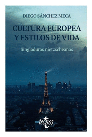 CULTURA EUROPEA Y ESTILOS DE VIDA. SINGLADURAS NIETZSCHEANAS