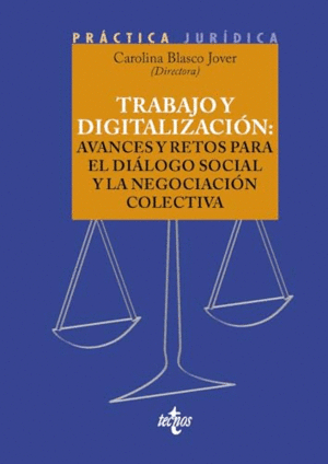 TRABAJO Y DIGITALIZACIÓN: AVANCES Y RETOS PARA EL DIÁLOGO SOCIAL Y LA NEGOCIACIÓN COLECTIVA.
