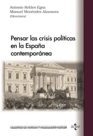 PENSAR LAS CRISIS POLÍTICAS EN LA ESPAÑA CONTEMPORÁNEA.