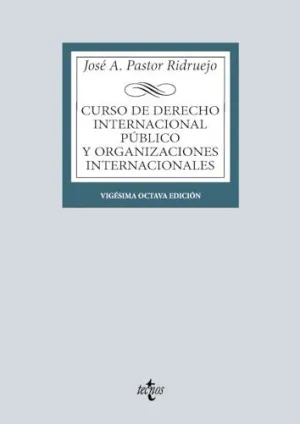 CURSO DE DERECHO INTERNACIONAL PÚBLICO Y DE ORGANIZACIONES INTERNACIONALES