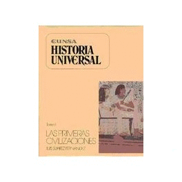 HISTORIA UNIVERSAL I. LAS PRIMERAS CIVILIZACIONES