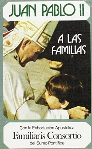 JUAN PABLO II A LAS FAMILIAS