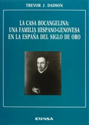 CASA BOCANGELINA: UNA FAMILIA HISPANO-GENOVESA EN LA ESPAÑA DEL SIGLO DE ORO