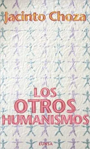 LOS OTROS HUMANISMOS