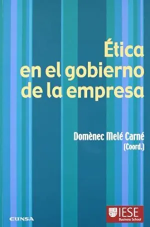 ÉTICA EN EL GOBIERNO DE LA EMPRESA ÉTICA EN EL GOBIERNO DE LA EMPRESA